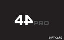 44 Pro Gift Card